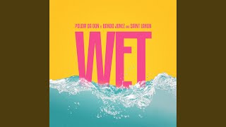 Wet (feat. Bando Jonez &amp; Saint Laron)