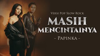 Download lagu Masih Mencintainya – Papinka | Pop Slow Rock Cover AI (Lirik Video) mp3 Download lagu Masih Mencintainya – Papinka | Pop Slow Rock Cover AI (Lirik Video) mp3