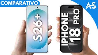 Samsung S26 Plus vs iPhone 18 Pro - Comparativo