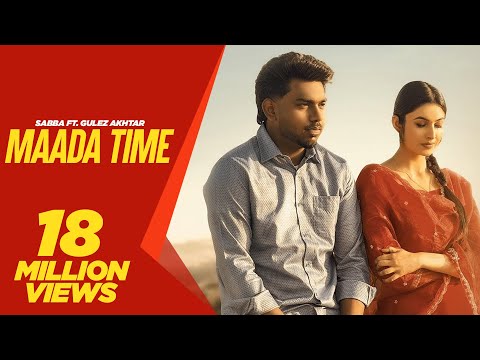 Maada Time (Official Video) Sabba Ft. Gurlez Akhtar | Laddi Gill | Punjabi songs 2024