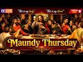 Maundy Thursday Maundy Thursday WhatsApp Status Holy Thursday Status Holy Week Status