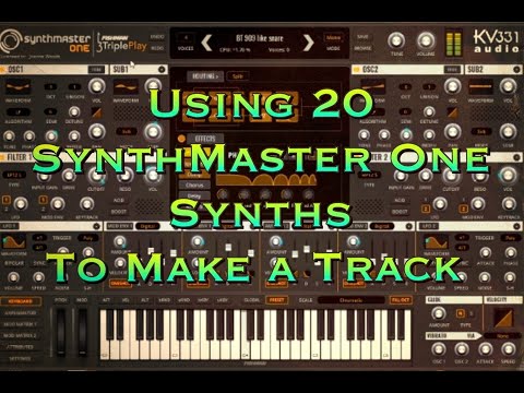 Making A Complete Track With 20 SynthMaster One Synths - Everything 100% SynthMaster One