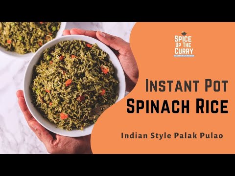 Palak Rice (Instant Pot Spinach Pulao)
