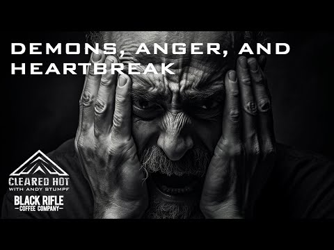 Demons, Anger, and Heartbreak