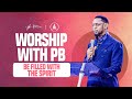 Worship With Pastor Biodun Fatoyinbo | Be Filled With The Spirit  #WorshipwithPB
