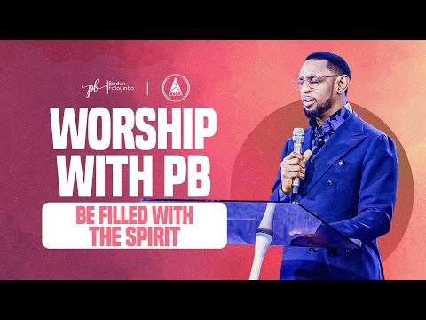 Worship With Pastor Biodun Fatoyinbo | Be Filled With The Spirit  