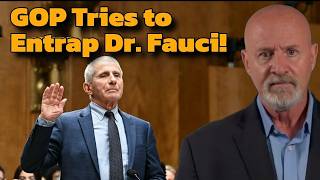 GOP Tries (and FAILS) to Entrap Dr. Fauci!