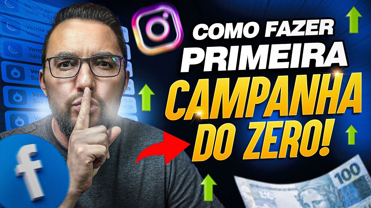 Como montar uma CAMPANHA DO ZERO que começa GERANDO RESULTADOS