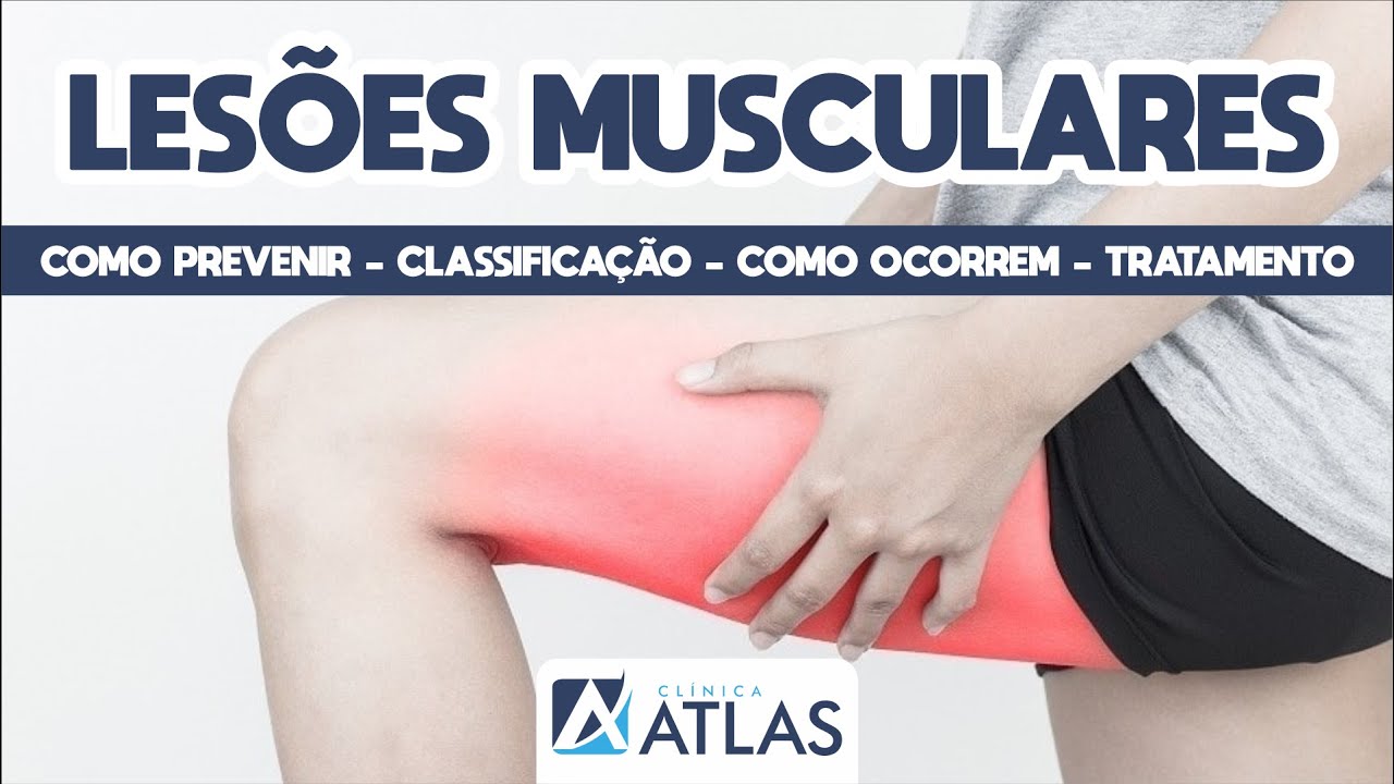 LESÕES MUSCULARES | Como prevenir - Classificação - Como ocorrem - Tratamento