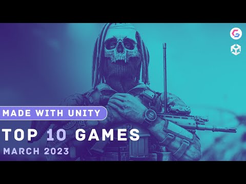 Top 10 Games - Made with Unity | March 2023