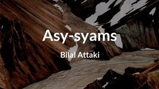 Download lagu Surah Asy-Syams ( Matahari) Ayat 1-8 oleh Bilal Attaki mp3