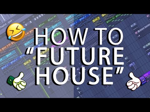 How to make a "Future House"