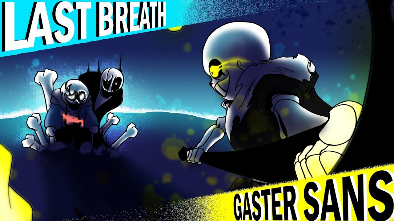 Last Breath sans VS Gaster sans (Animation)