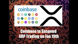 XRP Trading to be Suspended by Coinbase!