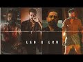LEO X LCU Ft. Badass | Kaithi X Vikram X LEO