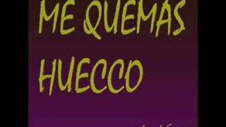 Me quemas - Huecco