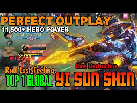 11,500+ Hero Power YSS Perfect Outplay!! - Top 1 Global Yi Sun Shin by Rull Lost Feeling - MLBB