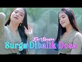 SURGA DIBALIK DOSA Dj Remix Era Syaqira Dalam Pandangan Manusia