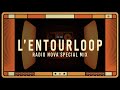 L ENTOURLOOP En Roue Libre Mix Special Radio Nova Official Video