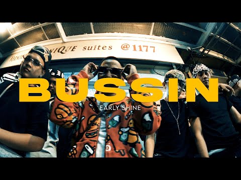 Early Shine - BUSSIN (Official Music Video)