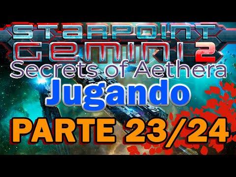 Starpoint Gemini 2 (Jugando) Parte 23/24 DLC Secrets of Aethera