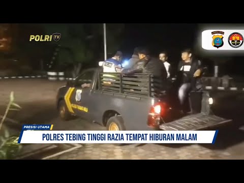 POLRES TEBING TINGGI GELAR RAZIA TEMPAT HIBURAN MALAM JELANG RAMADAN