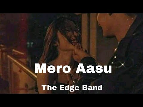 Mero Aasu (Edge Band) Cover by Yankee Yolmo