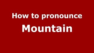 How to pronounce Mountain