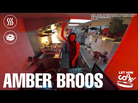 AMBER BROOS | LET HIM COOK radio - Techno, Trance