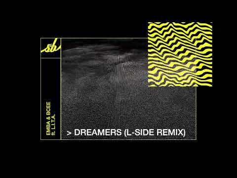 Emba & BCee - Dreamers ft. L.I.T.A. (L-Side Remix)