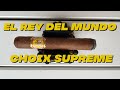 EL REY DEL MUNDO CHOIX SUPREME REVIEW!