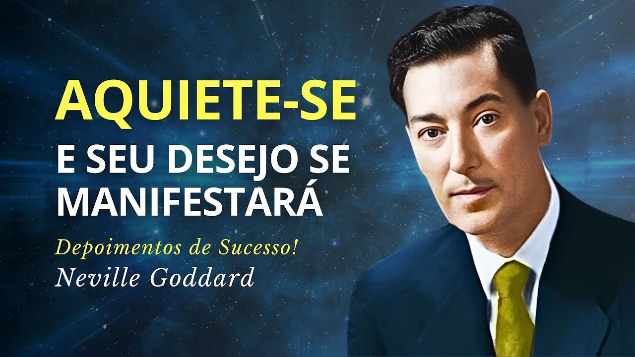 Neville Goddard - Concentre-se em você mesmo: Deixe ir o Medo e Receba Sua Manifestação!