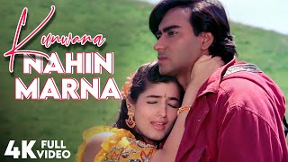 Kunwara Nahin Marna - 4K Video  Alka Yagnik Udit N