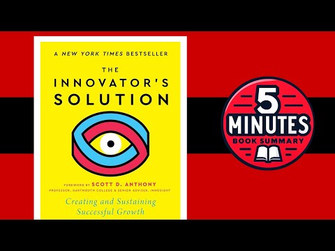 The Innovator's Solution by Clayton M. Christensen and Michael E. Raynor | 5 minutes Book Summary