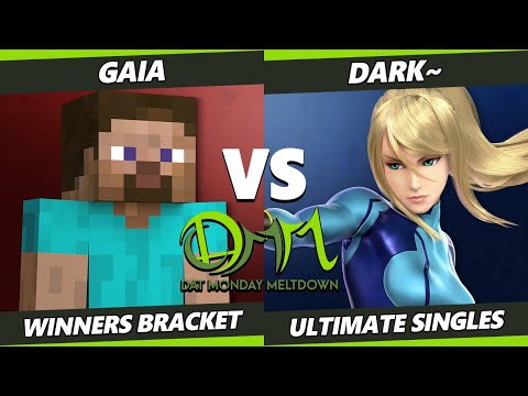DAT Monday Meltdown 228 - Gaia (Steve) Vs. Dark~ (ZSS) SSBU Ultimate Tournament