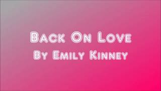Emily Kinney - Back On Love Lyrics
