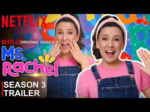 Ms. Rachel Season 3 - Series Will be Streaming Soon on Netflix