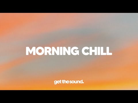 Morning Chill 2025 ☕ Chill House Mix