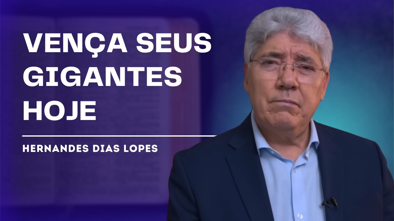 DERROTANDO OS GIGANTES DA VIDA - HERNANDES DIAS LOPES