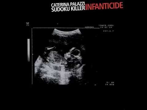 Extract from album INFANTICIDE, Caterina Palazzi_SudoKu KilleR