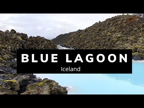 Blue Lagoon – Iceland - Tips and Information Before You Go