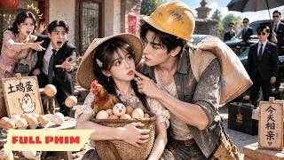 Cô gái bán trứng đi xem mắt nhầm người, lấy phải CEO bá đạo giả thợ xây cưng chiều vợ tận xương tủy!