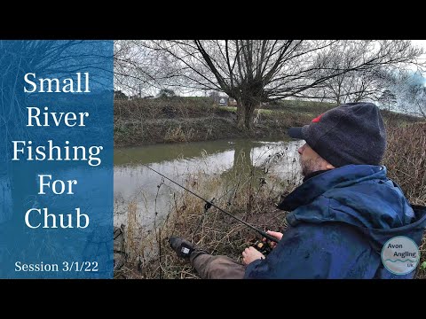 Winter Small River Fishing - Roving For Chub - Persistence Rewarded - 3/1/22 (Video 290)
