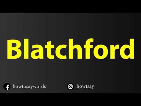 How To Pronounce Blatchford