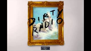 DiRTY RADiO - NEW 2 ME