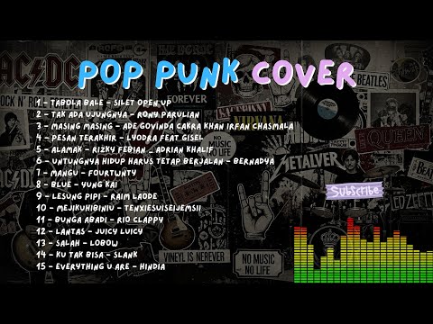 PLAYLIST POP PUNK COVER LAGU INDO POPULER - FULL ALBUM - TOP SPOTIFY 2025 - BY MUSIK KALCER