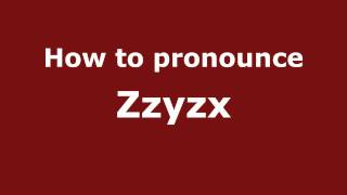 How to pronounce Zzyzx