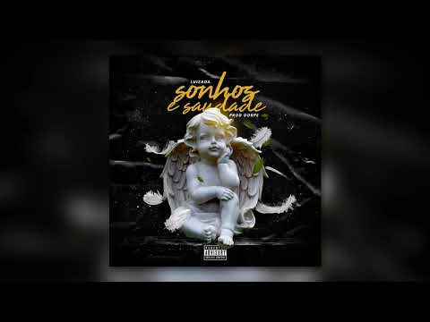 Luizada - Sonhos & Saudades | Prod. Dorpe Produce