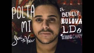Johni The Voice ft Bulova , Benely, Ld & King Chapa – Polta A Mi