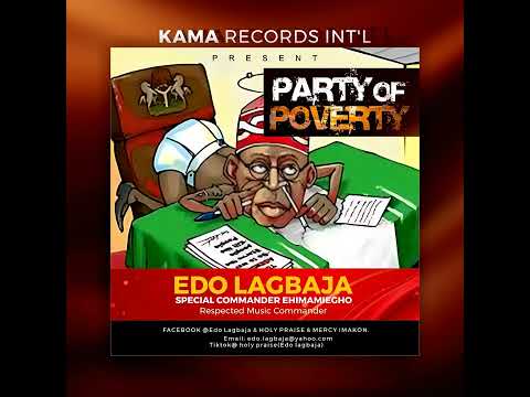 EDO LAGBAJA - PARTY OF POVERTY | LATEST BENIN MUSIC (EHIMAMIEGHO)